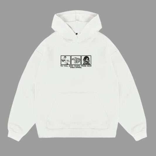 To you, 2000 years from now hoodie