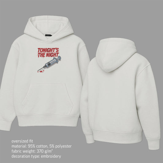 “Tonight’s the night” hoodie v2