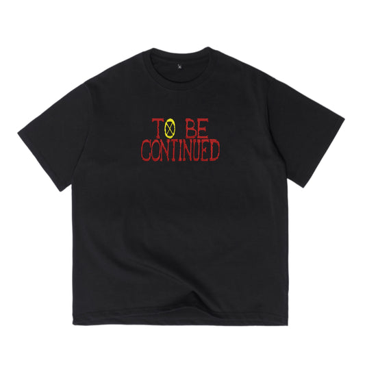 To be continued t-shirt