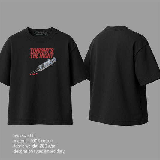 “Tonight’s the night” t-shirt v2